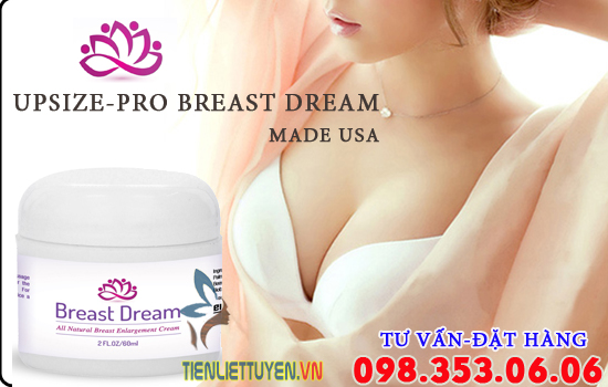 Kem bôi nâng ngực tự nhiên UPSIZE-PRO BREAST DREAM